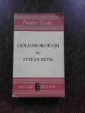 GOLDSBOROUGH - STEFAN HEYM (CARTE IN LIMBA ENGLEZA)