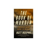 The Book of Murder: A Prosecutor's Journey Through Love and Death
