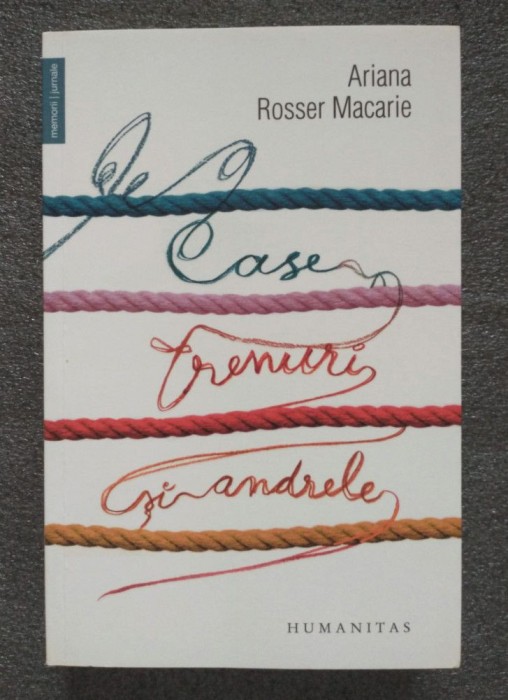 Ariana Rosser Macarie - Case, trenuri şi andrele