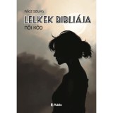 Lelkek Bibli&aacute;ja - R&aacute;cz Szilvia