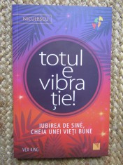 Totul e vibratie Iubirea de sine, cheia unei vieti bune - Vex King foto