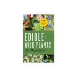 Edible Wild Plants for Beginners: The Essential Edible Plants and Recipes to Get Started