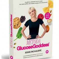 Metoda Glucose Goddess - Paperback brosat - Jessie Inchauspé - Publica