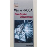 Simfonia bizantina - 2021 - Vasile Proca (AN216)