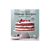 Taste of Home Vintage Recipes Made Easy: 285 Retro Dishes and Yesteryear Baked Goods for Today's Cooks