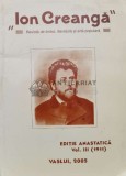 Cumpara ieftin Ion Creanga. Revista de limba, literatura și arta populara Vol. 3 Editia anastatica 1911 - 2005 (U134)