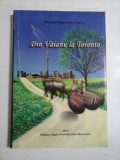 Cumpara ieftin DIN VAIANU LA TORONTO ( autograf si dedicatie pentru gen. Vlad) - BILDUNGSROMAN (ROMANUL VIETII) - MUGUREL PADUREANU COARBA