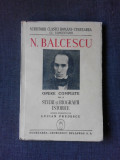 OPERE COMPLETE. STUDII SI BIOGRAFII ISTORICE - N. BALCESCU VOL.II