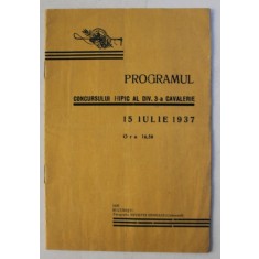 PROGRAMUL CONCURSULUI HIPIC AL DIV. 3 -A CAVALERIE , 15 IULE , ORA 16.30 , 1937