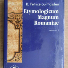 Bogdan Petriceicu Hasdeu - Etymologicum Magnum Romaniae (volumul 1)