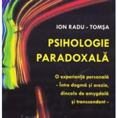 Psihologie paradoxala - Ion Radu-Tomsa