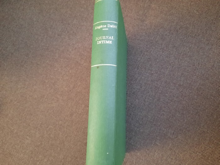 UGENE DABIT Journal intime: (1928-1936) LEGATA DE LUX