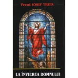 La invierea Domnului - Iosif Trifa