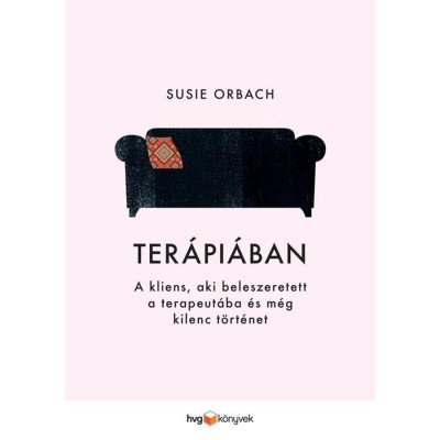 Ter&amp;aacute;pi&amp;aacute;ban - A kliens, aki beleszeretett a terapeut&amp;aacute;ba &amp;eacute;s m&amp;eacute;g kilenc t&amp;ouml;rt&amp;eacute;net - Susie Orbach foto