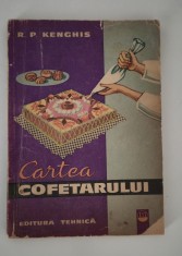 Carte de bucate R P Kenghis Cartea cofetarului