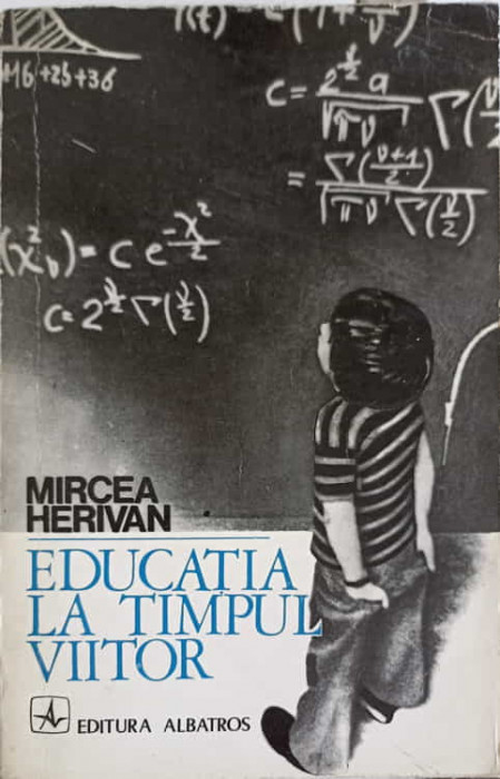 EDUCATIA LA TIMPUL VIITOR-MIRCEA HERIVAN