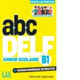 ABC DELF. Junior Scolaire B1. Nouvelles epreuves 3e edition - Adrien Payet, Virginie Salles