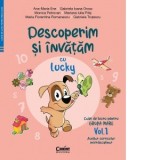 Descoperim si invatam cu Lucky. Caiet de lucru pentru GRUPA MARE &amp;amp;ndash; Vol.1. Auxiliar Curricular interdisciplinar