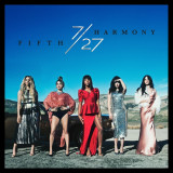 7/27 - Deluxe | Fifth Harmony, R&amp;B, Syco Records