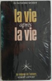 La vie apres la vie &ndash; Raymond Moody