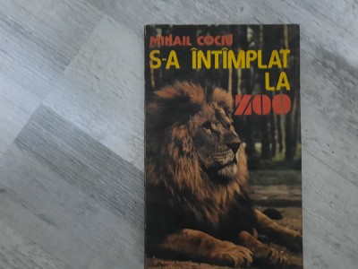 S-a intimplat la Zoo de Mihail Cociu foto