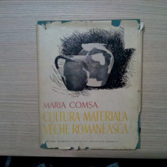 CULTURA MATERIALA VECHE ROMANEASCA - Maria Comsa -1978, 181 p.; tiraj: 2100 ex.