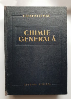 Chimie generală - C. D. Nenițescu foto