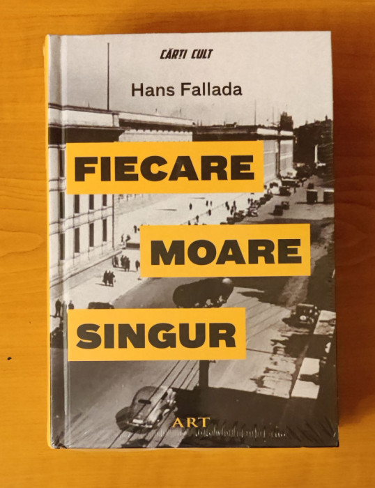 Hans Fallada - Fiecare moare singur (sigilat / &icirc;n țiplă)