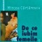Mircea Cartarescu - De ce iubim femeile (2005)