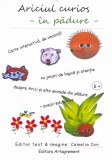 Ariciul curios - in padure | Camelia Ion