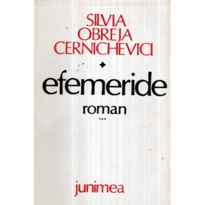 Silvia Obreja - Cernichevici - Efemeride - roman vol. III - &amp;quot; Mosiereasa&amp;quot; - 120994 foto