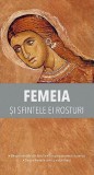 Femeia și sfintele ei rosturi - Paperback brosat - *** - De Suflet