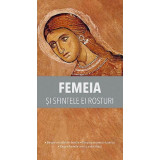 Femeia și sfintele ei rosturi - Paperback brosat - *** - De Suflet