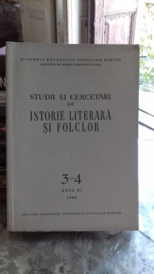 STUDII SI CERCETARI DE ISTORIE LITERARA SI FOLCLOR NR. 3-4/1962 foto