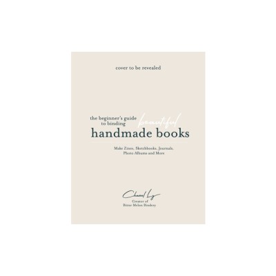 The Beginner&amp;#039;s Guide to Binding Beautiful Handmade Books: Make Zines, Sketchbooks, Journals, Photo Albums and More foto