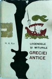 N. A. Kun - Legendele si miturile Greciei antice