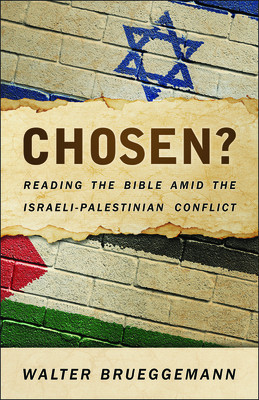 Chosen?: Reading the Bible Amid the Israeli-Palestinian Conflict foto