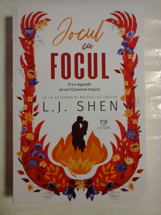 JOCUL CU FOCUL (roman) - L. J. SHEN