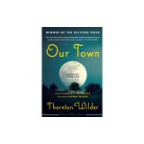 Our Town: A Play in Three Acts