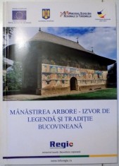 MANASTIREA ARBORE - IZVOR DE LEGENDA SI TRADITIE BUCOVINEANA