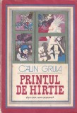 Printul de hartie - Calin Gruia, Carte, 240 pagini, 1977, Brosata, 13 x 20 cm, Romana