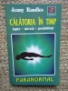 Jenny Randles - Calatoria in timp. Fapte, dovezi, posibilitati