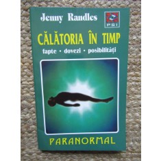 Jenny Randles - Calatoria in timp. Fapte, dovezi, posibilitati