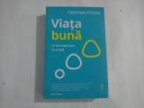 VIATA BUNA - O INTRODUCERE IN ETICA - CRISTIAN IFTODE