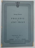 PRELUDIU SI CANT TACUT de GEORGE ENESCU , 1955, PREZINTA URME DE UZURA