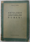 ANTOLOGIA ORATORILOR ROMANI de VASILE V. HANES , ANII &#039;40 , DEDICATIE *