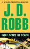 Indulgence in Death - Carte in engleza, Thriller, Lt. Eve Dallas, In Death Series, #1 New York Times Bestseller