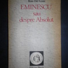 Rosa Del Conte - Eminescu sau despre Absolut (autograf si dedicatie M. Papahagi)