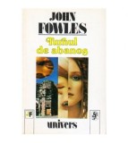 John Fowles - Turnul de abanos - 101147