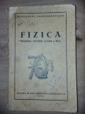 Fizica. Manual pentru clasa a 11-a Editura: de stat didactica si pedagogica 1954